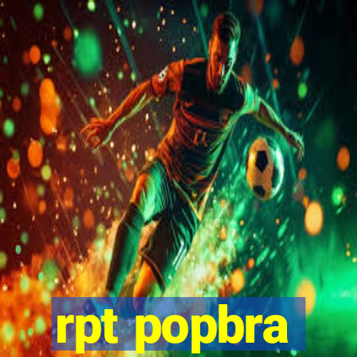 rpt popbra